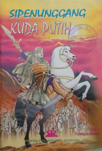 Image of Si Penunggang Kuda Putih